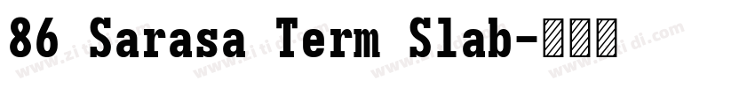 86 Sarasa Term Slab字体转换